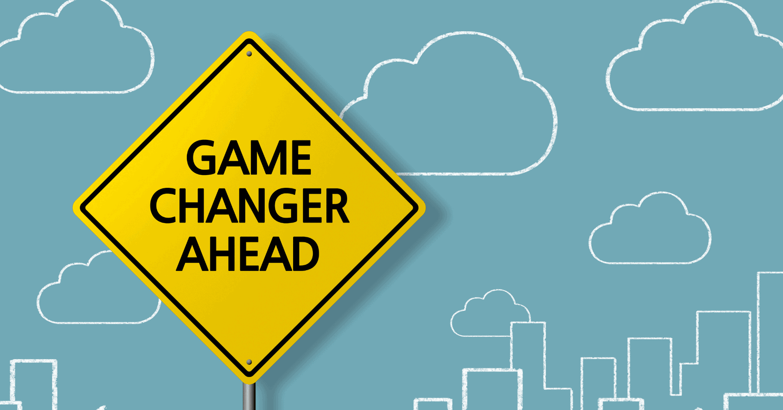 Sign saying game-changer ahead