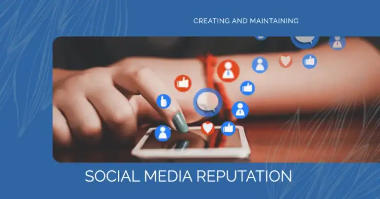 How to Create and Maintain a Social Media Reputation